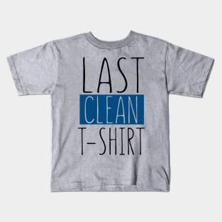 Last Clean T-shirt Kids T-Shirt